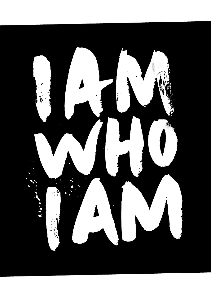 I AM WHO I AM Typography