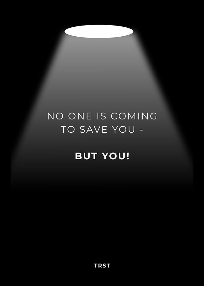 No One Is Coming to Save You – Personal Responsibility Motivational Poster