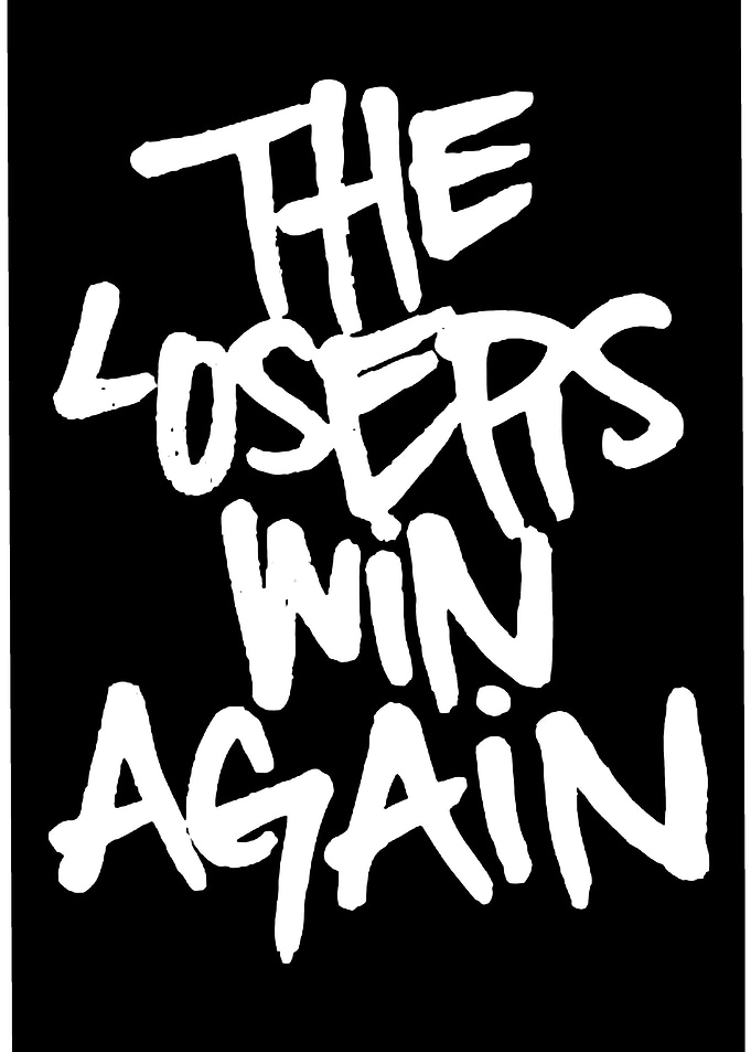 The Losers Win Again Text Art