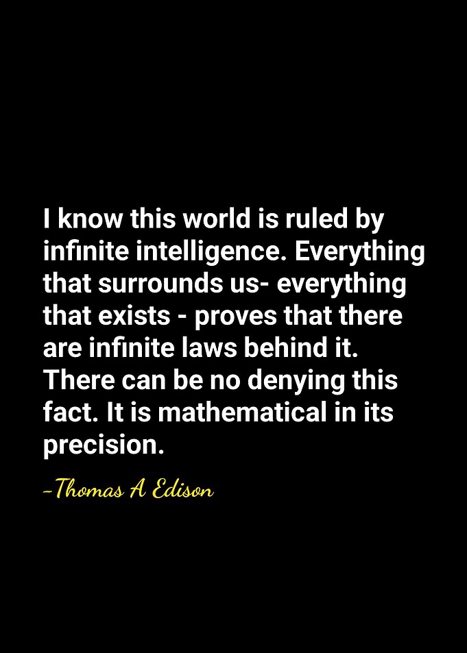 Thomas Edison Quote: Infinite Intelligence