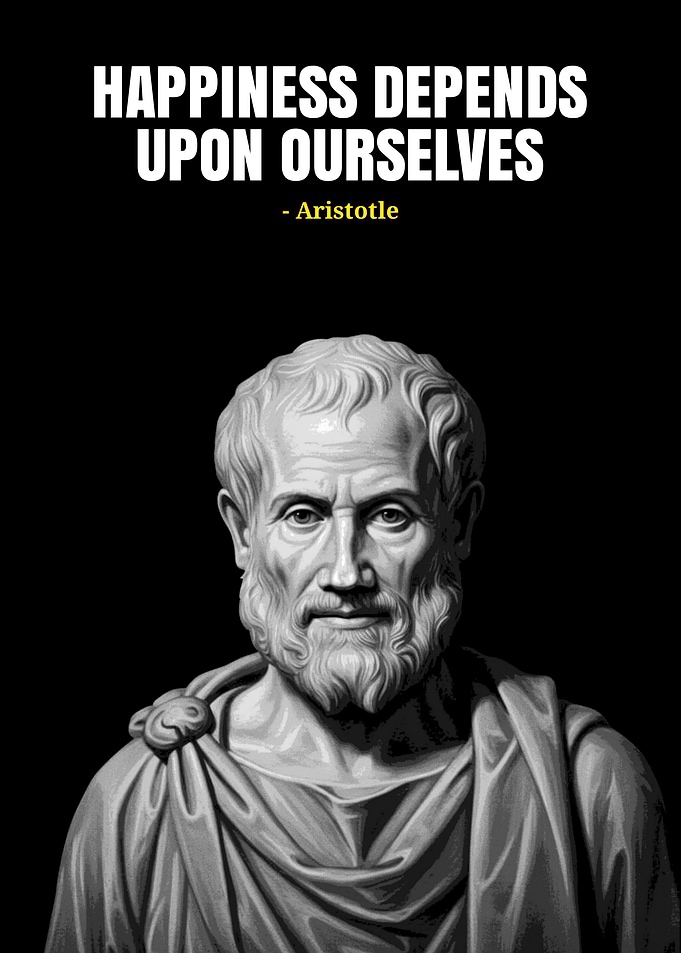 Aristotle Quote: Happiness Depends Upon Ourselves
