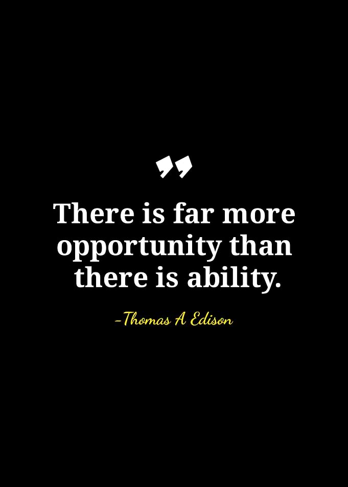 Opportunity Exceeds Ability Quote