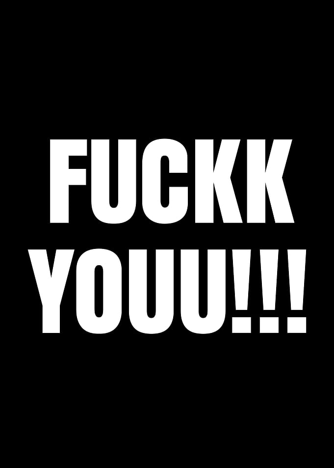 Fuckk Youuu!!! Bold Text