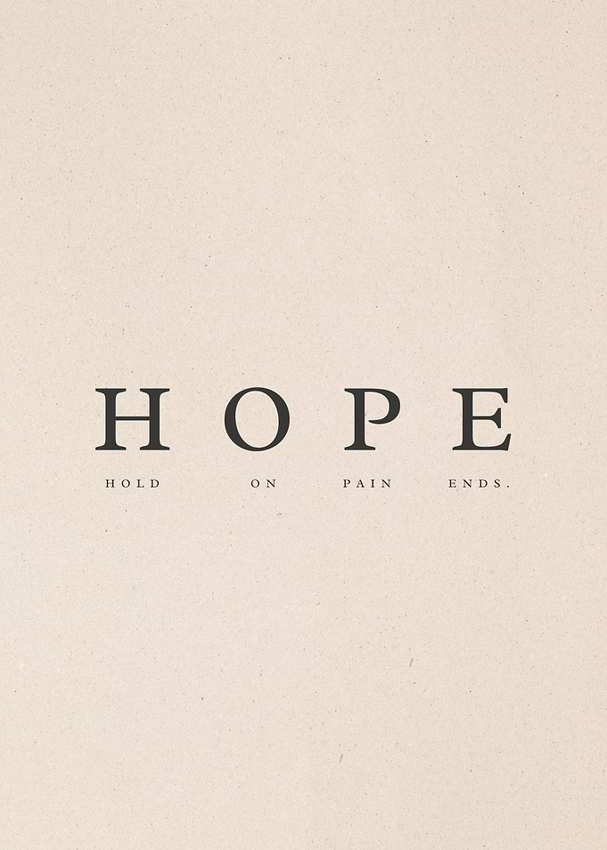 Hope: Hold On, Pain Ends minimalist inspirational quote