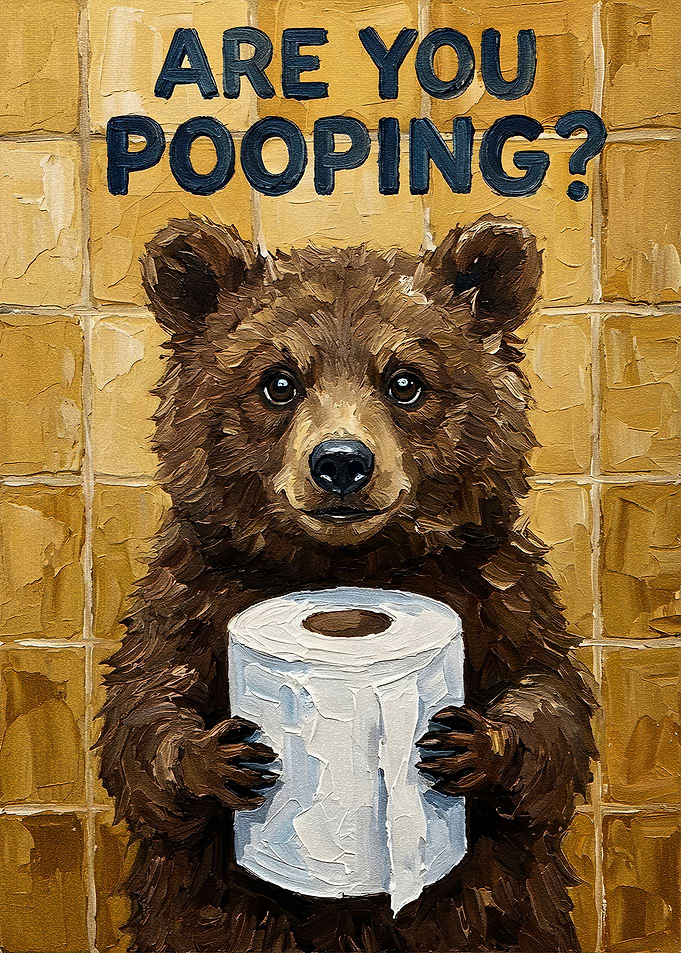 Are You Pooping? Bear with Toilet Paper
