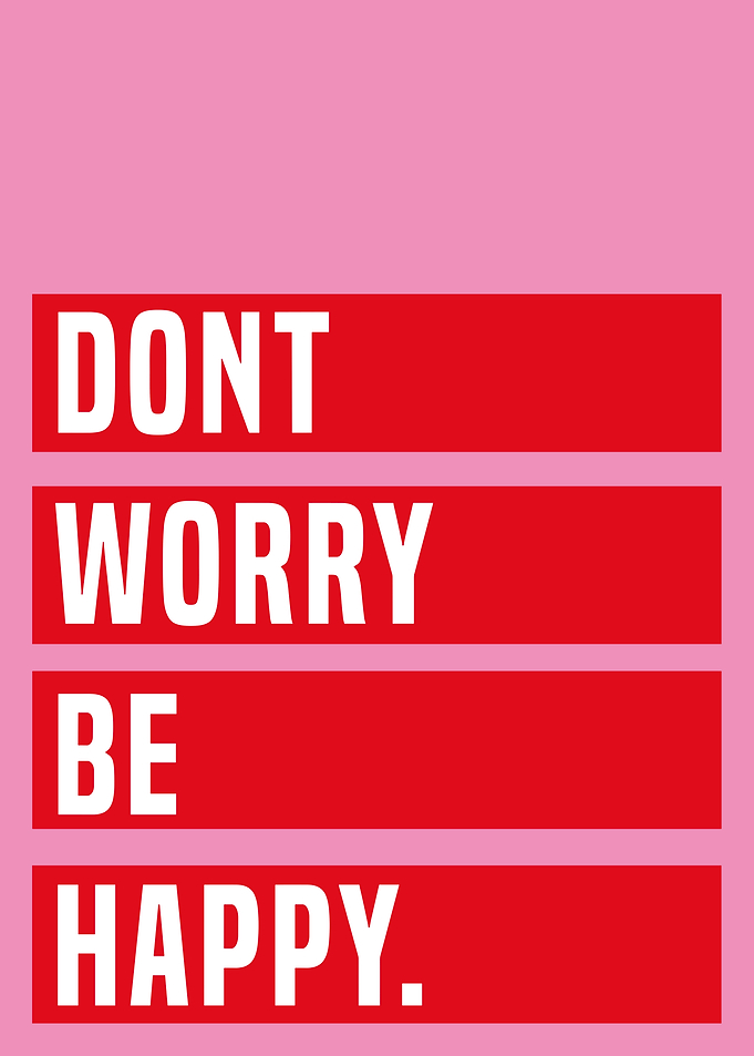 Don't Worry Be Happy Text Art