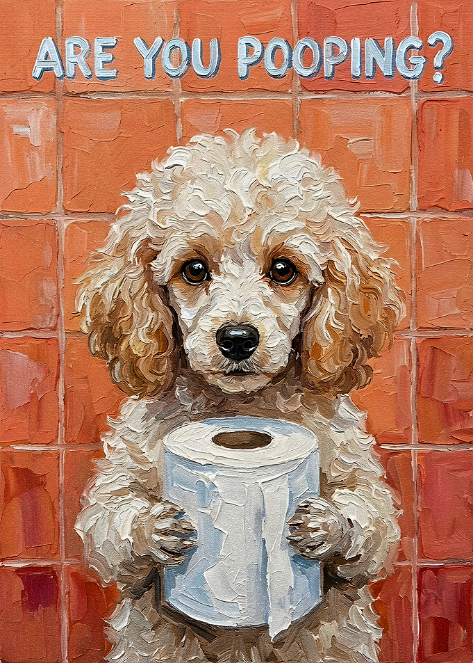 Are You Pooping? Dog with Toilet Paper