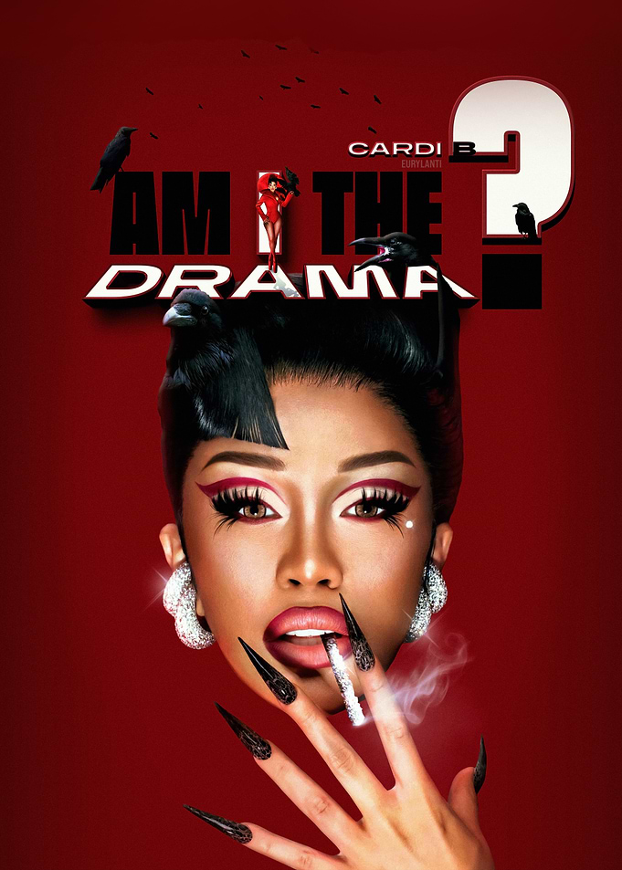 Cardi B - Am I The Drama?