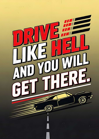 Drive Like Hell Car Poster