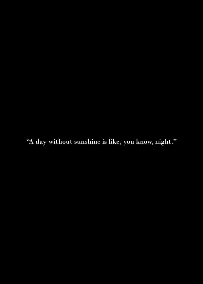 A day without sunshine quote