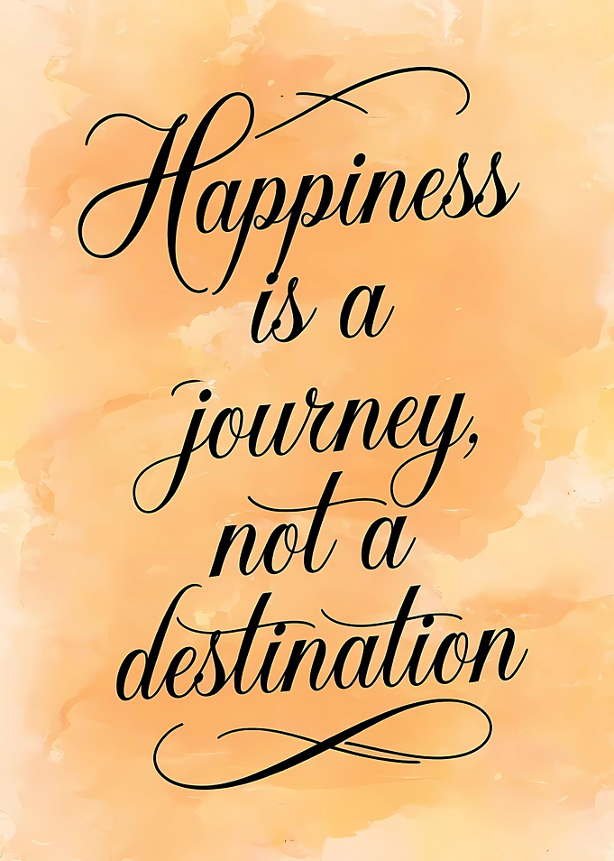 Happiness is a journey quote art