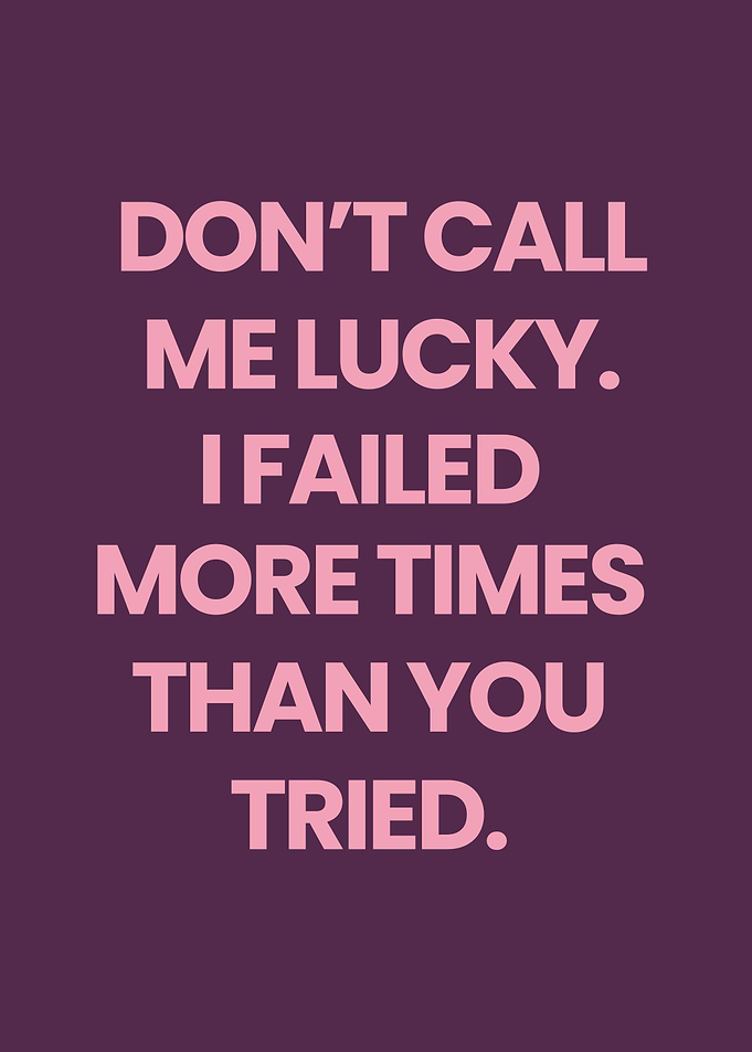 Don't Call Me Lucky Motivational Text Art