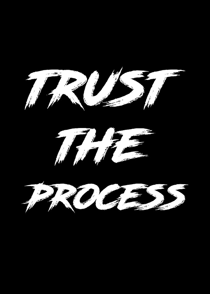 Trust The Process Motivational Quote