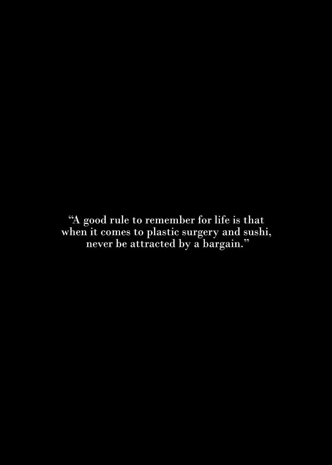Plastic Surgery and Sushi Quote