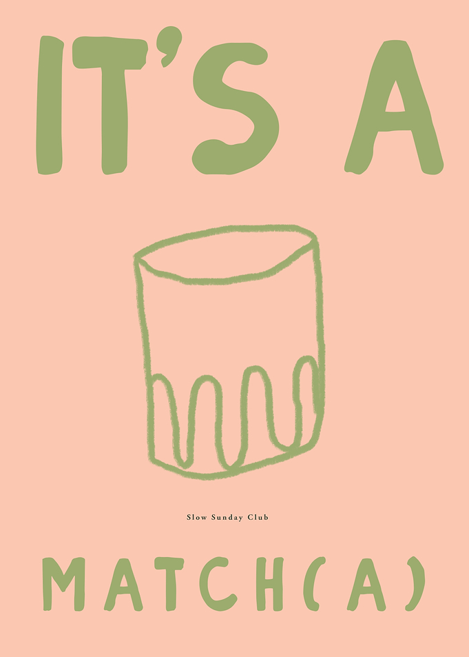 It's a Matcha