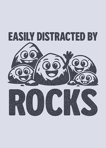 Easily Distracted By Rocks Funny Rock Collector Geology Humor