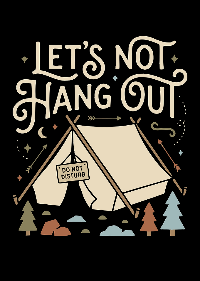 Lets Not Hang Out Do Not