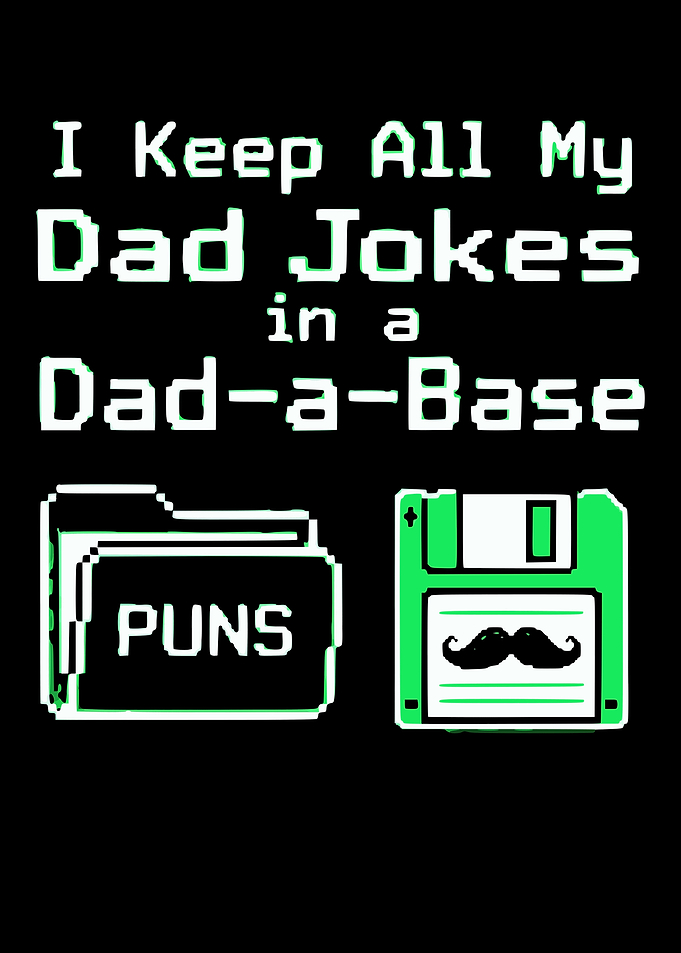 I Keep All My Dad Jokes In