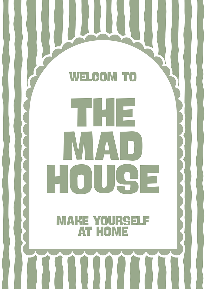 Welcome to The Mad House Sign