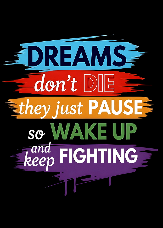 Dreams Don't Die - Inspirational Text Art