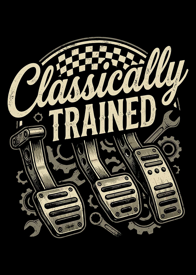 Classically Trained Poster, Manual Transmission Car Art, Automotive Garage Wall Decor
