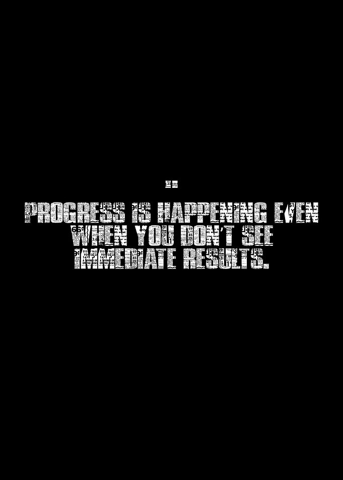 Motivational Quote: Progress is Happening