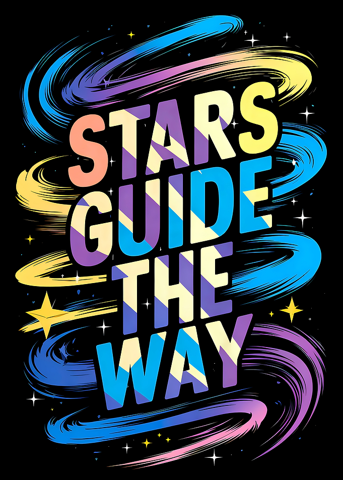 Stars Guide The Way Typography Art