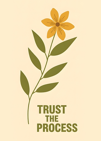 Trust the Process Floral Illustration