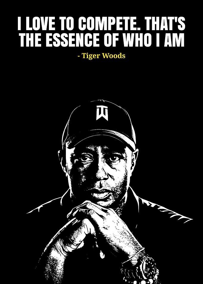 Tiger Woods Quote Black and White Portrait