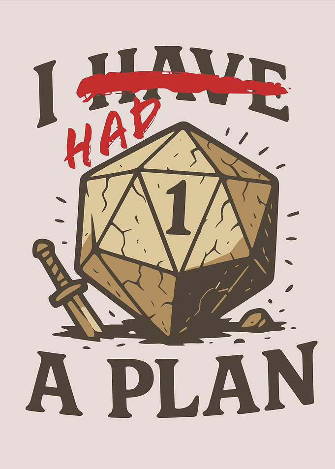 I Have Had a Plan Poster, Funny D20 Dice Wall Art, Tabletop RPG Gaming Humor Print