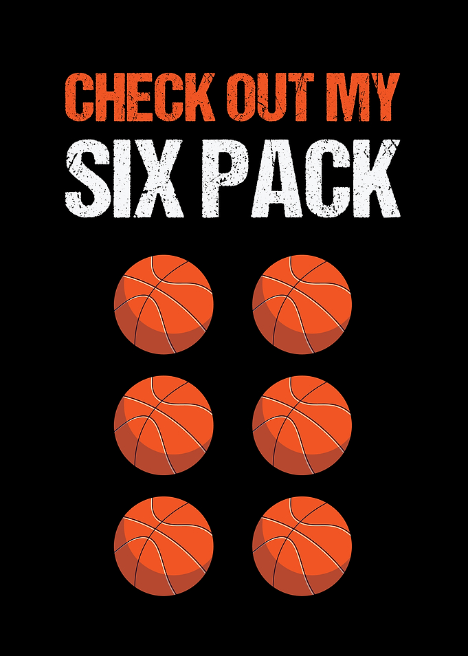 Basketball Six Pack Funny Graphic