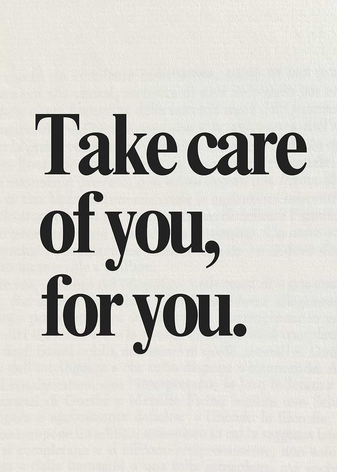 Take care of you Inspirational text art