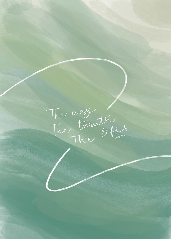 The Way, The Truth, The Life