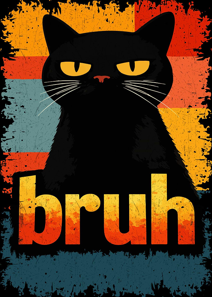 Bruh Cat Retro Design - Funny Cat Bruh Meme Graphic