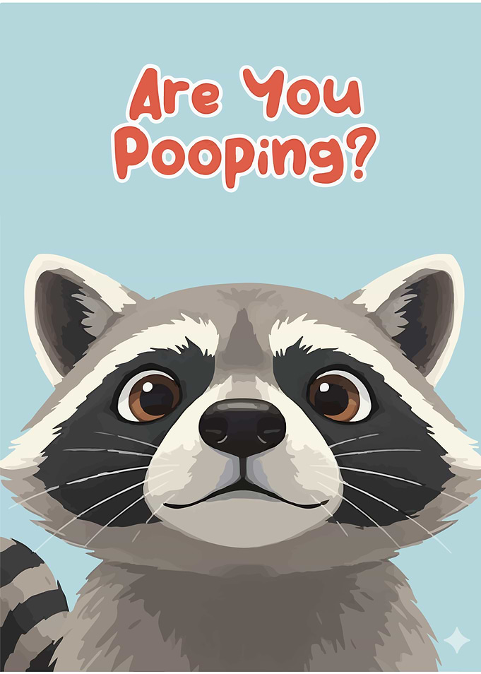 Are You Pooping? Raccoon Cartoon
