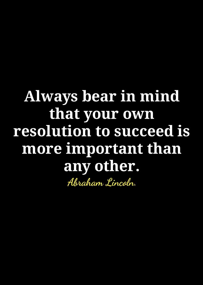 Inspirational Quote by Abraham Lincoln