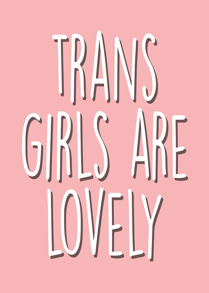 Trans Girls Are Lovely Typography Art
