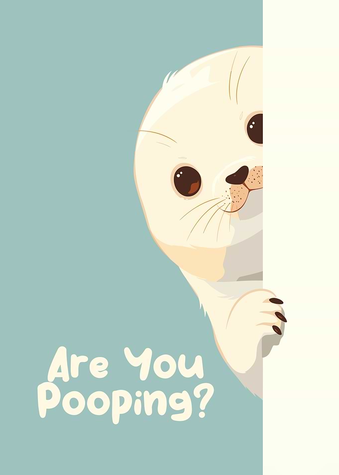 Cute Seal 'Are You Pooping?'