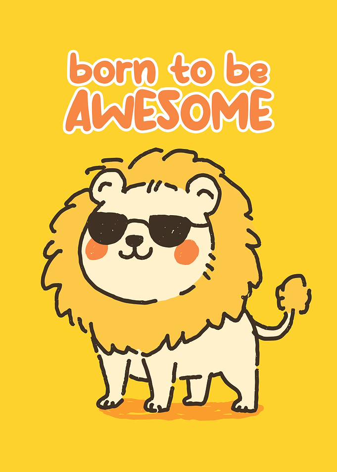 Born to be Awesome Lion Cartoon