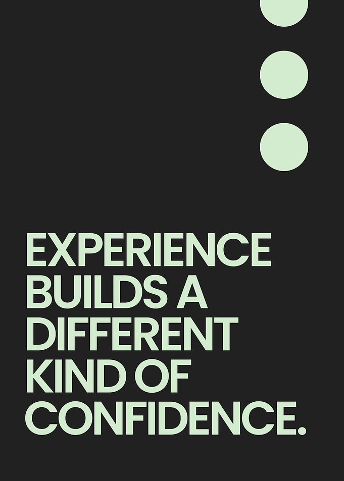 Experience Builds Confidence Minimalist Art
