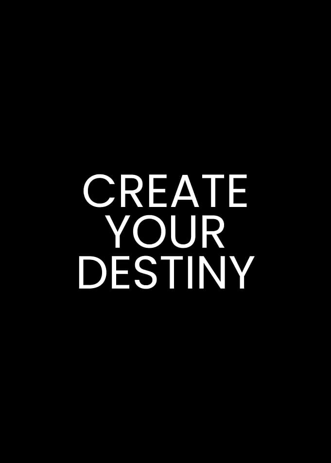 Create Your Destiny