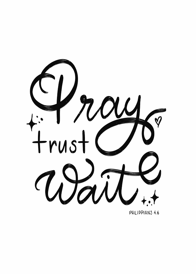 Pray, Trust, Wait - Inspirational Text Art
