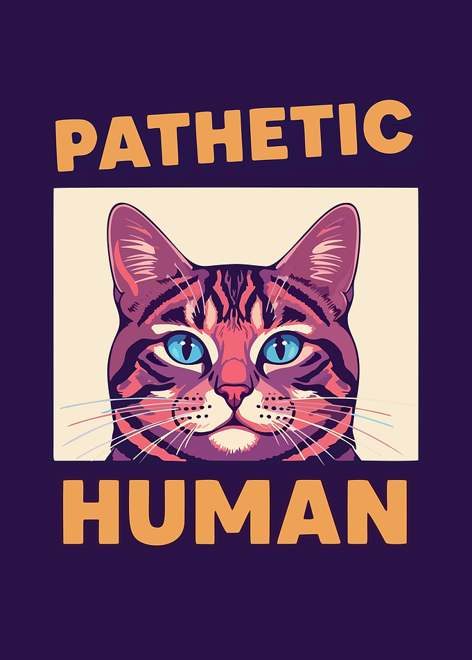Pathetic Human Cat Art