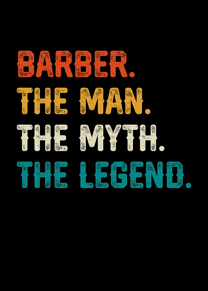 Barber: The Man, The Myth, The Legend