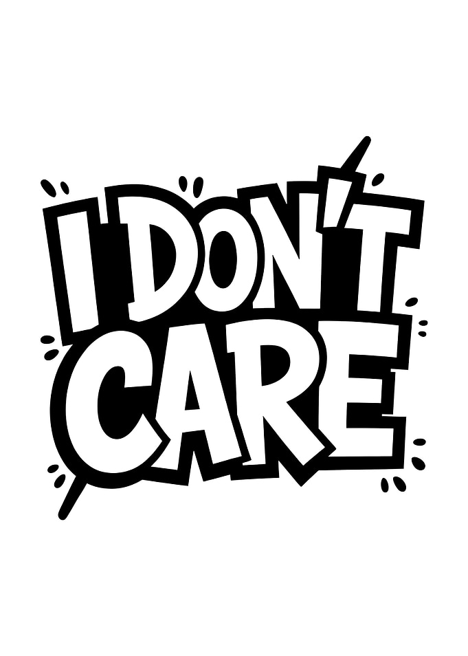 I Don't Care Text Art