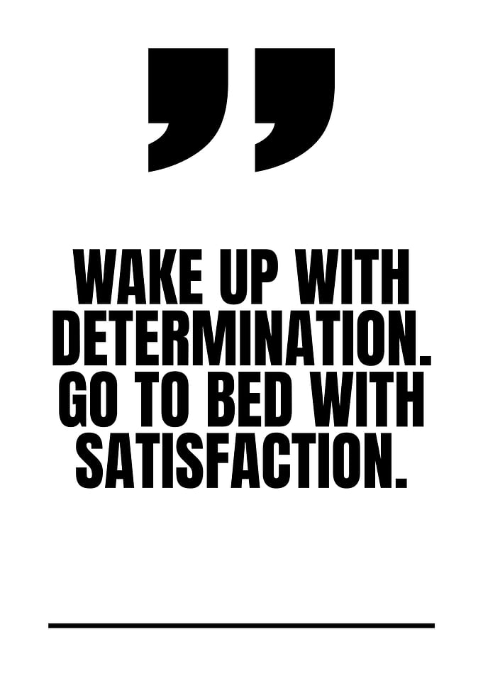 Motivational Quote: Determination and Satisfaction