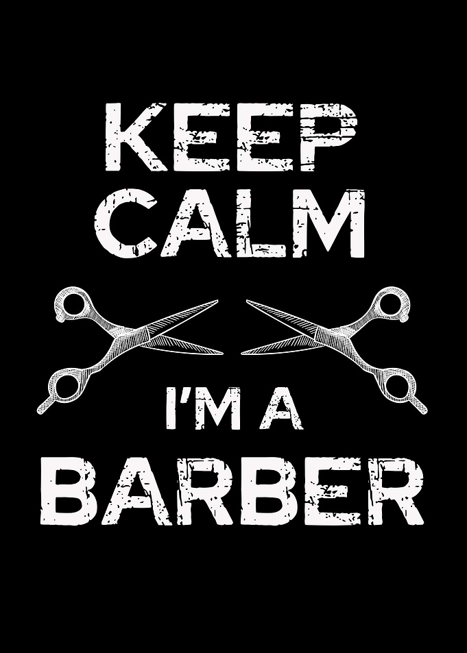 Keep Calm I'm a Barber
