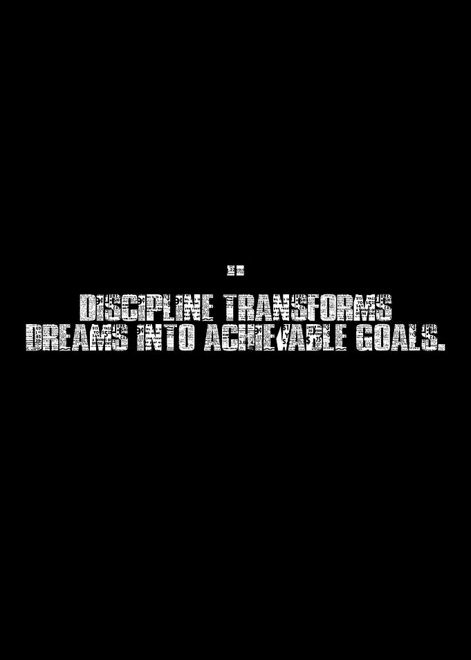 Discipline Transforms Dreams Motivational Text Art