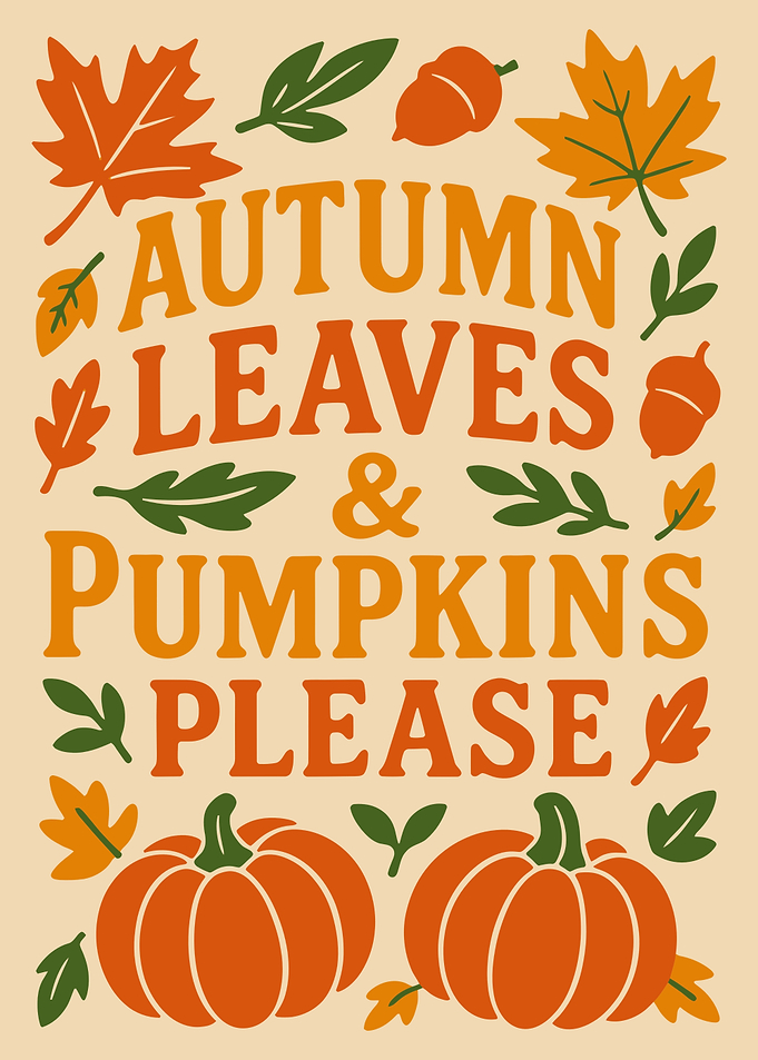 Autumn Leaves and Pumpkins Please