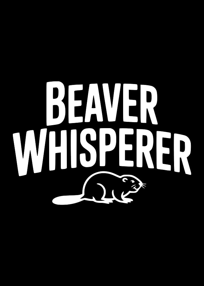 Beaver Whisperer Black and White Graphic